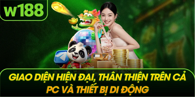 Giao diện hiện đại, thân thiện trên cả PC và thiết bị di động.
